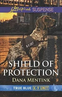 Shield of Protection by Dana Mentink