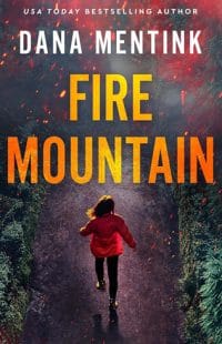 Fire Mountain by author Dana Mentink